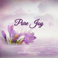 Michele McLaughlin - Pure Joy