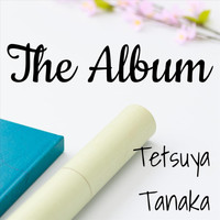 Tetsuya Tanaka - The Album