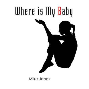 Mike Jones - Where Is My Baby