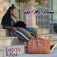 Tarrey Torae - Take Me Home