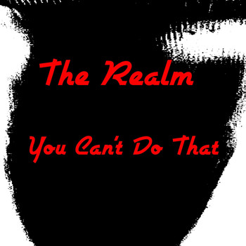 The Realm - You Can't Do That