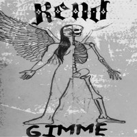 Rend - Gimme