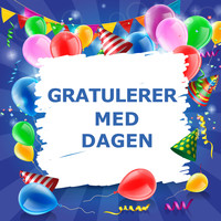 Gratulerer Med Dagen and Hurra For Deg - Gratulerer Med Dagen