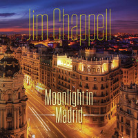 Jim Chappell - Moonlight in Madrid
