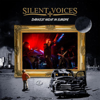 silent voices - Darkest Night in Europe (Live)