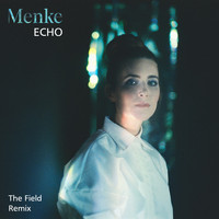 Menke - Echo (The Field Remix)