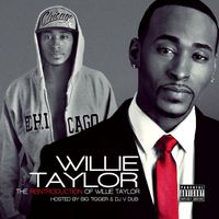 Willie Taylor - The ReIntroduction of Willie Taylor (Explicit)