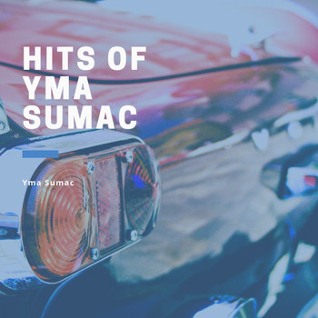 Yma Sumac - Hits of Yma Sumac