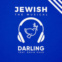 RIGLI featuring Edvin Hugo - Darling (Jewish, the Musical)
