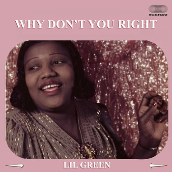 Lil Green - Why Don't You Do Right?