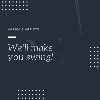 Various Artists - We`ll make your Swing