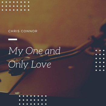 Chris Connor - My One and only Love