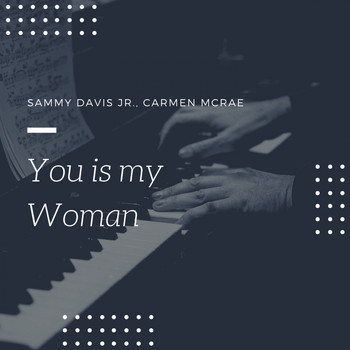 Sammy Davis Jr., Carmen McRae - You is my Woman