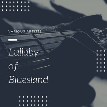 Various Artists - Lullaby of Bluesland