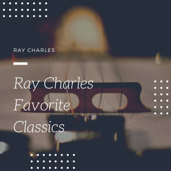 Ray Charles - Ray Charles Favorite Classics