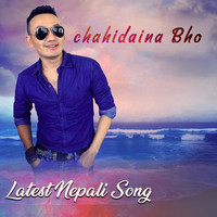 Deepak Limbu - Chahidaina Bho