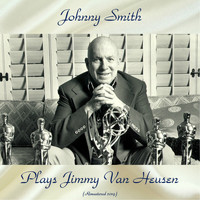 Johnny Smith - Plays Jimmy Van Heusen (Remastered 2019)