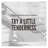 Frank Sinatra, Alex Stordahl and His Orchestra - Try a Little Tenderness