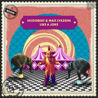Hugobeat, Max Lyazgin - Like a Joke