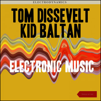 Tom Dissevelt, Kid Baltan - Electronic Music (Single of 1961)