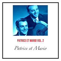 Patrice Et Mario - Patrice et mario, vol. 2 (Explicit)