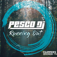 Pesco DJ - Running Out