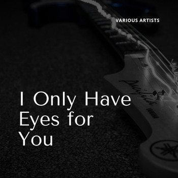 Various Artists - I Only Have Eyes for You