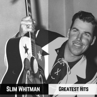Slim Whitman - Greatest Hits