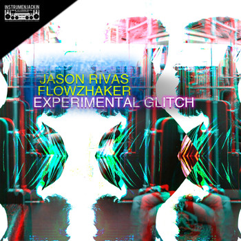 Jason Rivas, Flowzhaker - Experimental Glitch (Explicit)