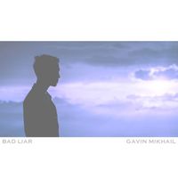 Gavin Mikhail - Bad Liar (Piano Version)