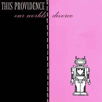 This Providence - Our Worlds Divorce