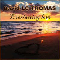 DAVID LC THOMAS - Everlasting Love