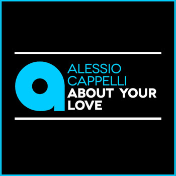 Alessio Cappelli - About Your Love