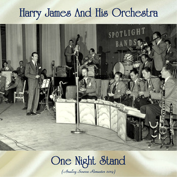 Harry James And His Orchestra - One Night Stand (Analog Source Remaster 2019)