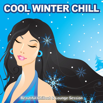 Various Artists - Cool Winter Chill (Beautiful Chillout & Lounge Session)