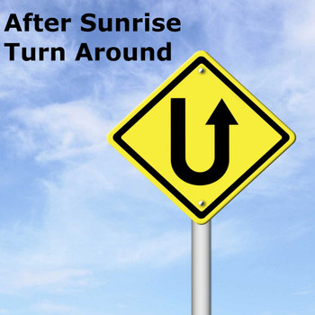 After Sunrise - Turn Around