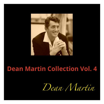 Dean Martin - Dean Martin Collection, Vol. 4