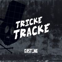 Gastone - Tricke Tracke
