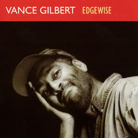 Vance Gilbert - Edgewise