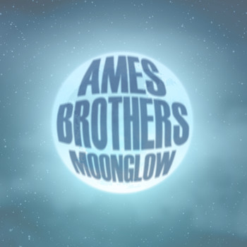 Ames Brothers - Moonglow