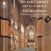 Ton Koopman - Peeter Cornet: Organ Works - Fantasias, Salve Regina & Tantum ergo