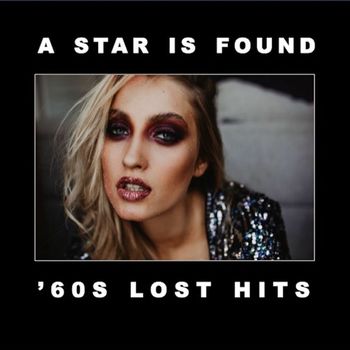 Various Artists - A Star Is Found: '60s Lost Hits