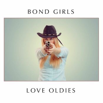 Various Artists - Bond Girls Love Oldies