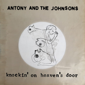Antony and the Johnsons & ANOHNI - Knockin' On Heaven's Door