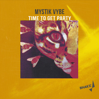 Mystik Vybe - Time To Get Party