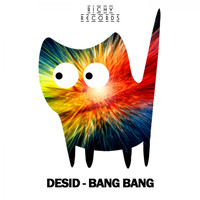Desid - Bang Bang