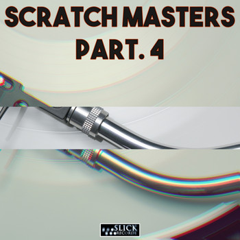 Gabriel Slick - Scratch Masters, Part. 4