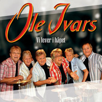 Ole Ivars - Vi lever i håpet