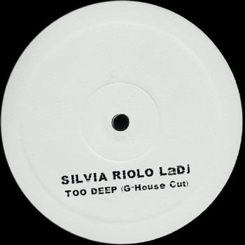 Silvia Riolo LaDJ - Too Deep (G-House Cut)