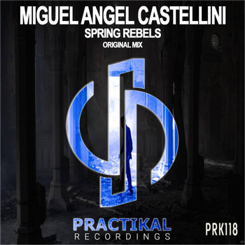 Miguel Angel Castellini - Spring Rebels